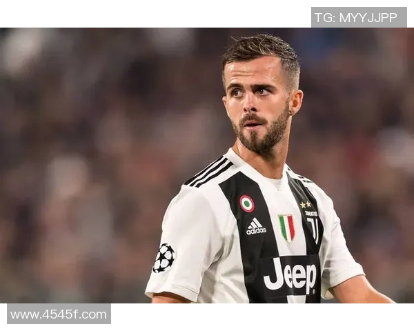 尤文主席赞皮亚尼奇为全队增光准备精心打造最强中场